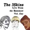 The 3 Skins - Live From the Basement - EP